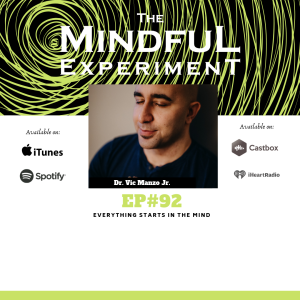 EP#92 - Everything Starts in the Mind