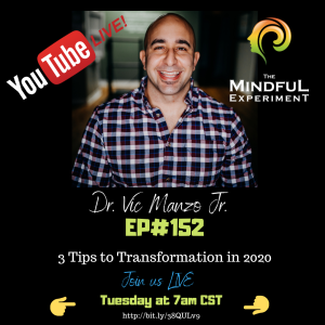 EP#152 - 3 Things to Create Transformation in 2020