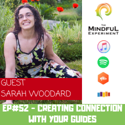 EP#52 - Creating A Connection with Your Guides