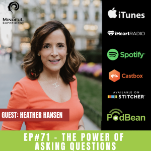 EP#71 - The Power of Asking Questions