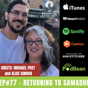 EP#77 - Return to Samadhi