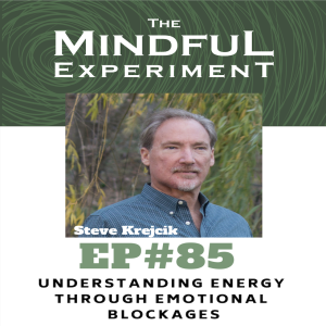 EP#85 - Understanding Energy through Emotional Blockages
