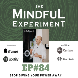 EP#84 - Stop Giving Your Power Away