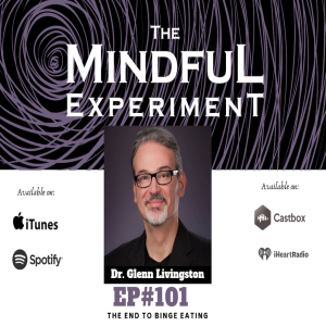 EP#101 - The End to Binge Eating