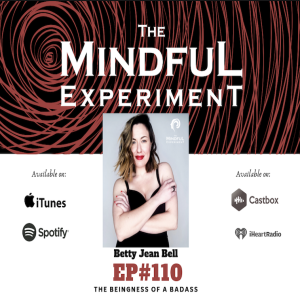 EP#110 - The BEINGNESS of a Badass