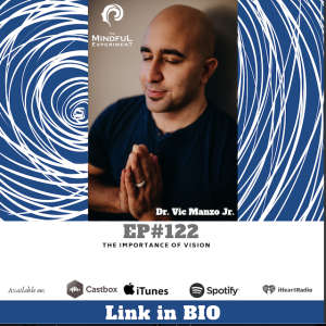 EP#122 - The Importance of Vision