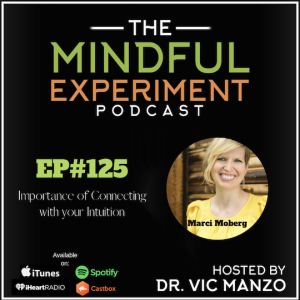 EP#125 - The Importance of Connecting with your Intuition