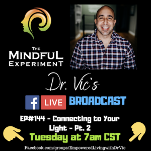 EP#144 - Connecting to Your Light - Part II