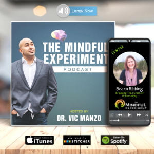 EP#362 - Breaking The Cycles of Uncertainty with Guest: Becca Ribbing