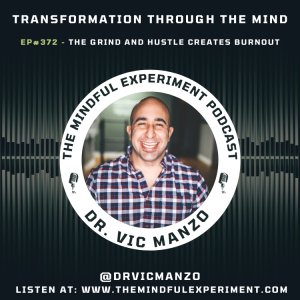 EP#372 - The Grind and Hustle Creates Burnout
