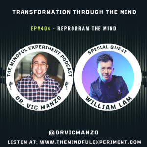EP#404 - Reprogram the Mind with Guest: William Lam