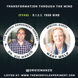 EP#405 - R.I.S.E. Your Mind with Guest: Mary Welp