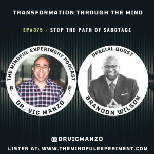 EP#375 - Stop The Path of Sabotage with Guest: Brandon Wilson