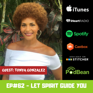 EP#62 - Let Spirit Guide You