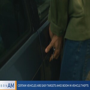 BRN AM | Certain vehicles are easy targets amid boom in vehicle thefts