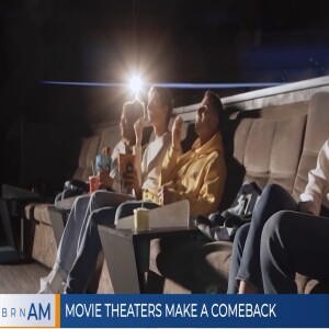 BRN AM #1195 |  Movie theaters make a comeback