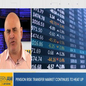 Pension Risk Transfer Market Continues to Heat Up