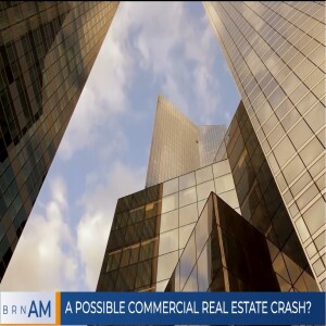 #BRNAM #1266 |  A Possible Commercial Real Estate Crash?