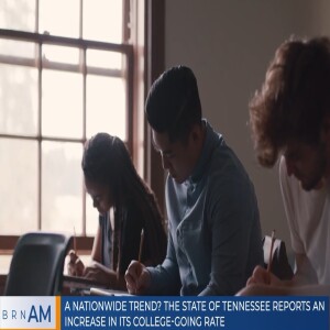 #BRNAM #1321 |  A Nationwide Trend? The State of Tennessee reports an increase in its college-going rate