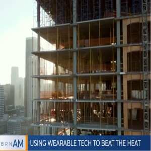 #BRNAM #1444 | Using Wearable Tech to Beat the Heat