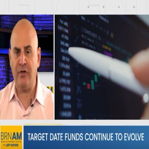 Target Date Funds Continue to Evolve