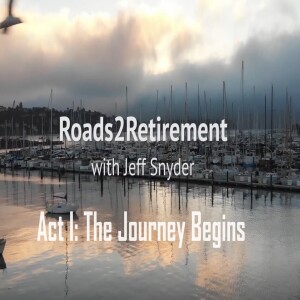 Roads to Retirement: Act I - The Journey Begins