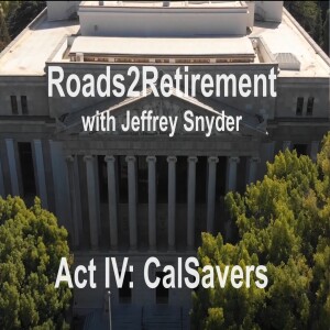 Roads2Retirement Act IV: CalSavers