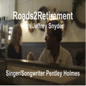 Roads2Retirement - Singer/Songwriter Pentley Holmes