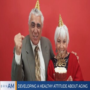 Developing a healthy attitude about aging