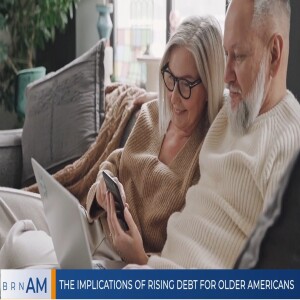 The Implications of Rising Debt for Older Americans