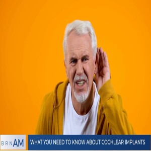 Hearing Loss: What you need to know about Cochlear Implants