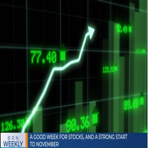 A good week for stocks, and a strong start to November