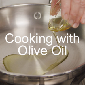 In the Heat of the Kitchen: Cooking with Olive Oil