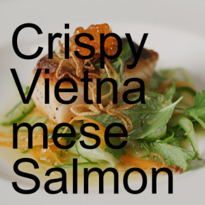 Crispy Vietnamese Salmon on Cucumber Herb Salad