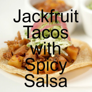 Jackfruit Taco with Spicy Salsa de Tres Chiles and Guacamole