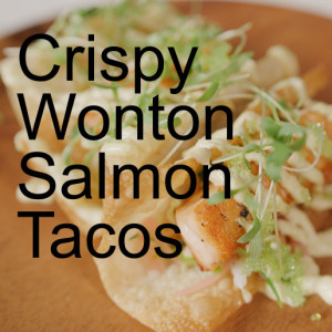 Crispy Wonton Salmon Tacos with Cucumber Ginger Slaw