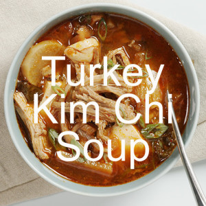 Turkey Kim Chi Soup: Kimchi-jjigae