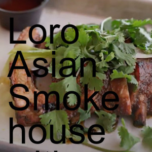 Loro Asian Smokehouse with Tyson Cole and Aaron Franklin