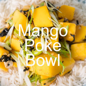 Mango Poke Bowl
