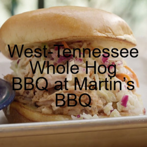 West-Tennessee Whole Hog BBQ at Martin’s BBQ