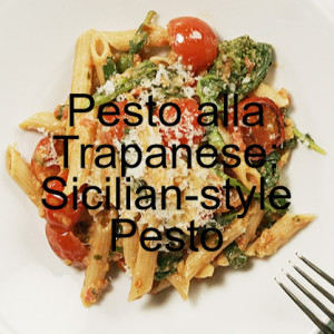 Pesto alla Trapanese: Sicilian-style Pesto