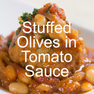 Stuffed Olives Braised in Spicy Tomato Sauce with White Beans