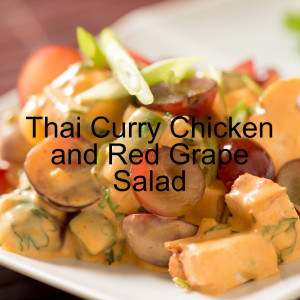 Thai Curry Chicken and Red Grape Salad