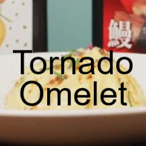 Tornado Omelet