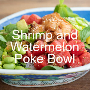 Shrimp and Watermelon Poke Bowl