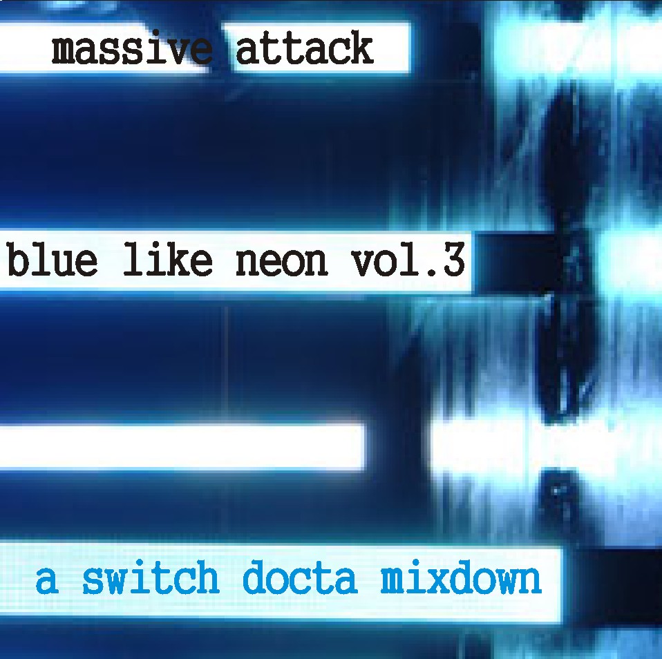 Massive Attack: Blue like neon Vol.3