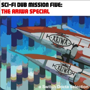 Sci-Fi Dub Mission Five: The ARIWA Special [1982-2017]