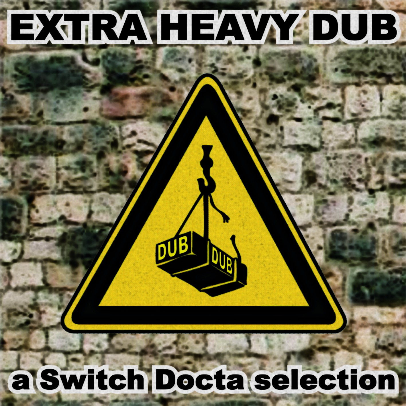 Extra Heavy Dub