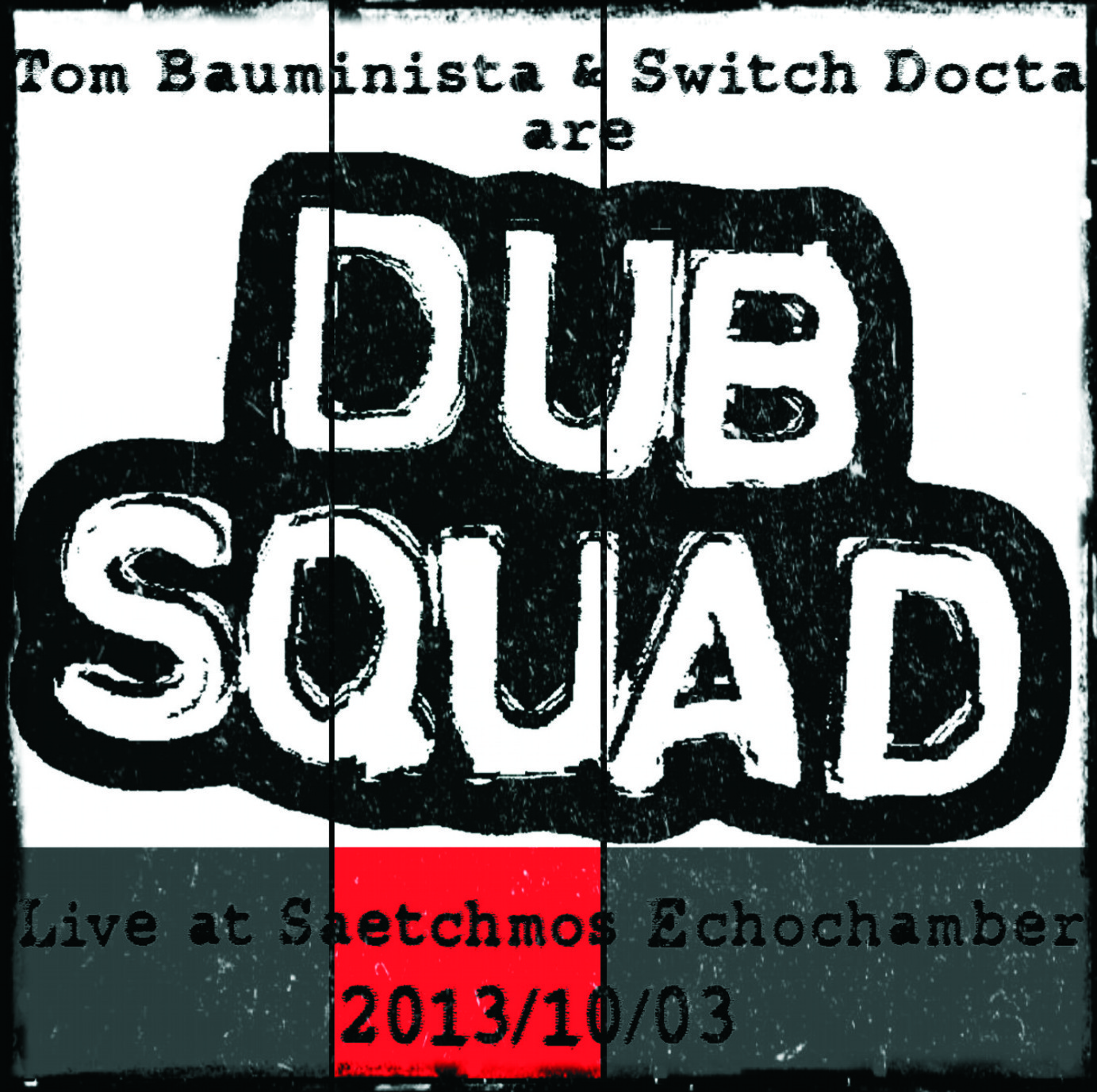 Dub Squad: Live at Saetchmos Echochamber 2013 pt.2