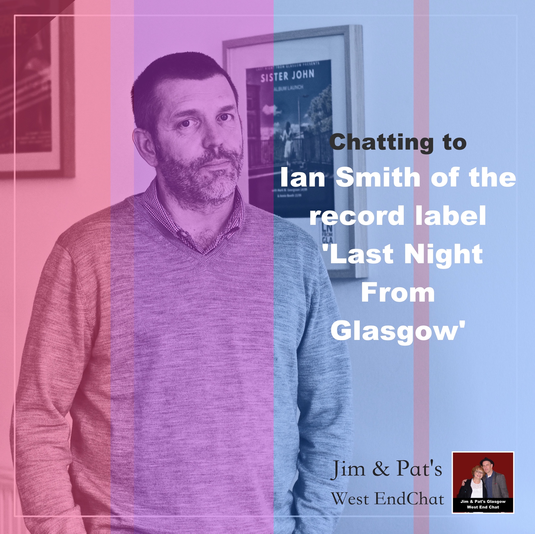 Ian Smith from the record label Last Night From Glasgow: Part Two. JPWEC Episode Four